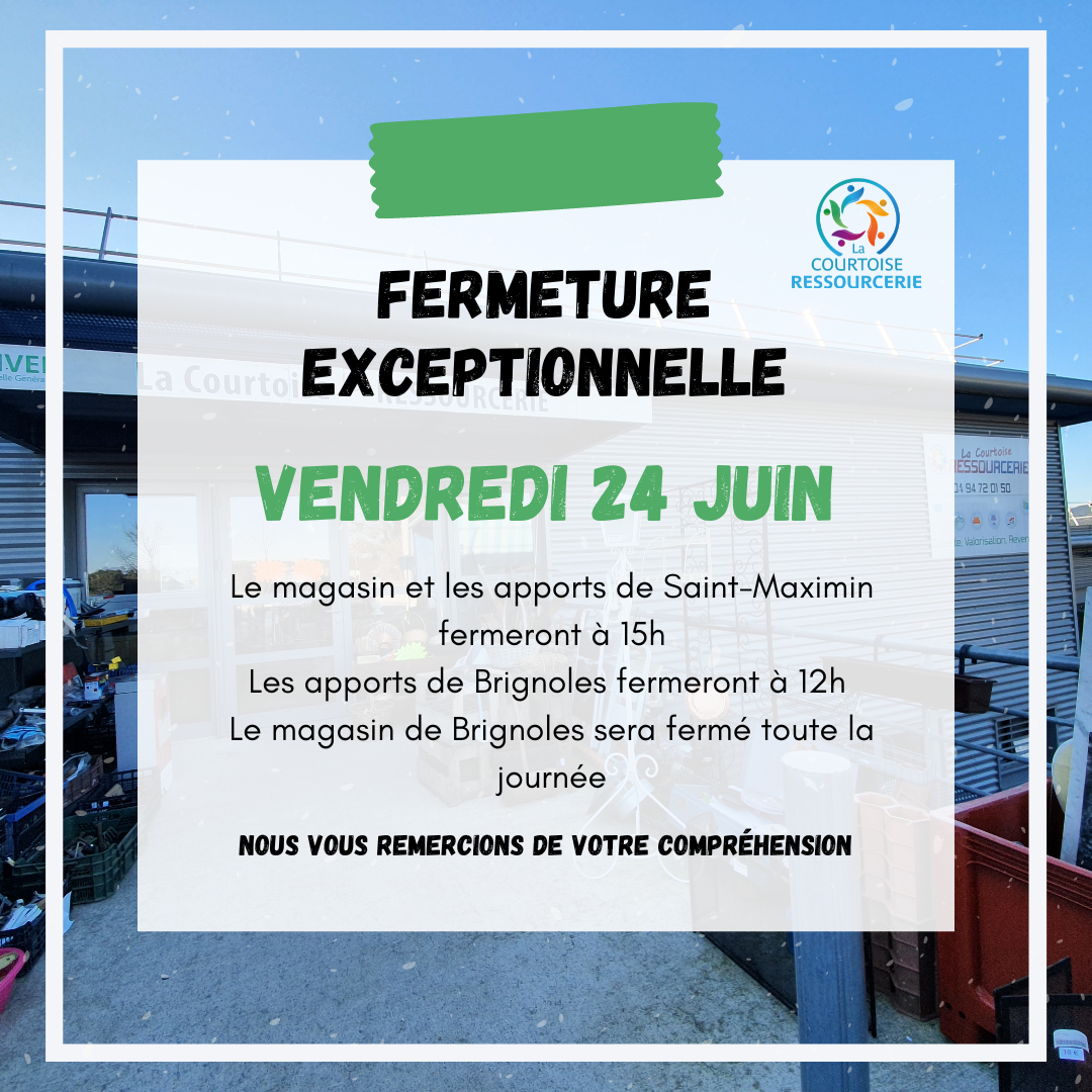 Fermeture exceptionnelle de La Courtoise Ressourcerie vendredi 24 juin !